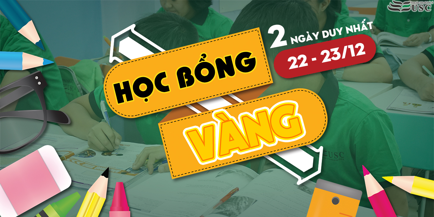 HỌC BỔNG VÀNG- HAI NGÀY DUY NHẤT TRONG NĂM