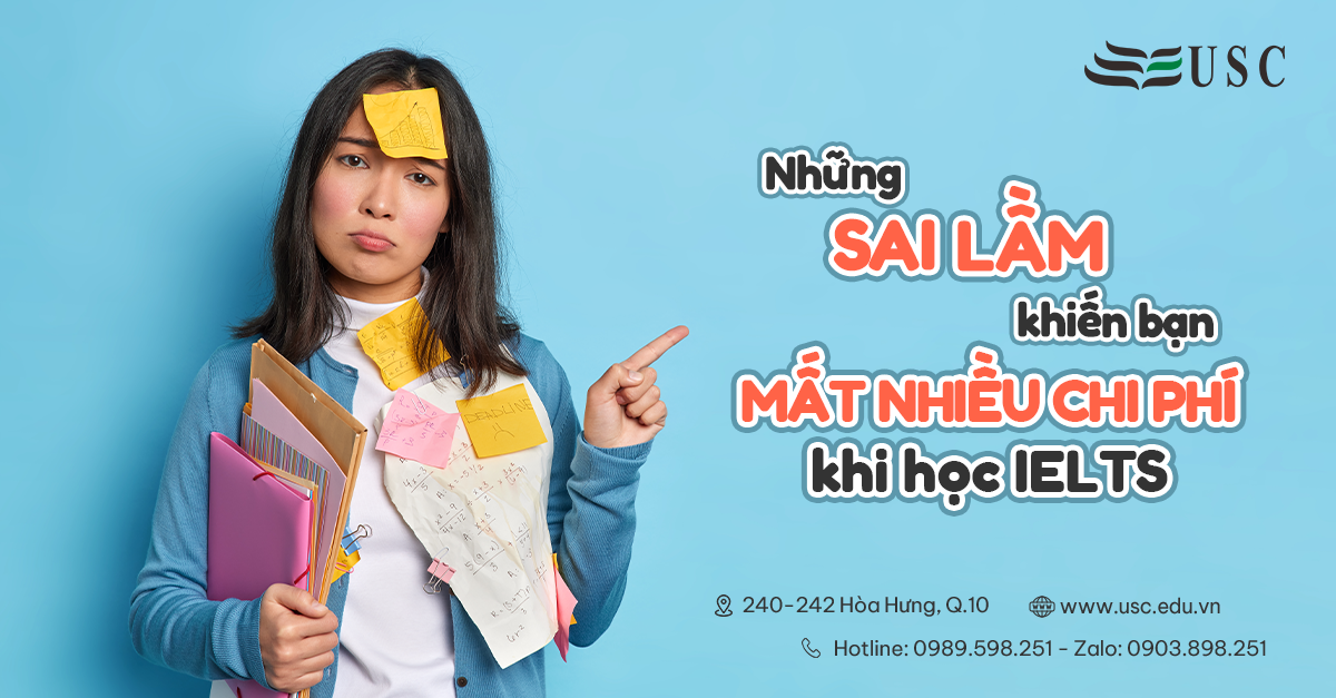 NHỮNG SAI LẦM KHIẾN BẠN MẤT NHIỀU CHI PHÍ KHI HỌC IELTS