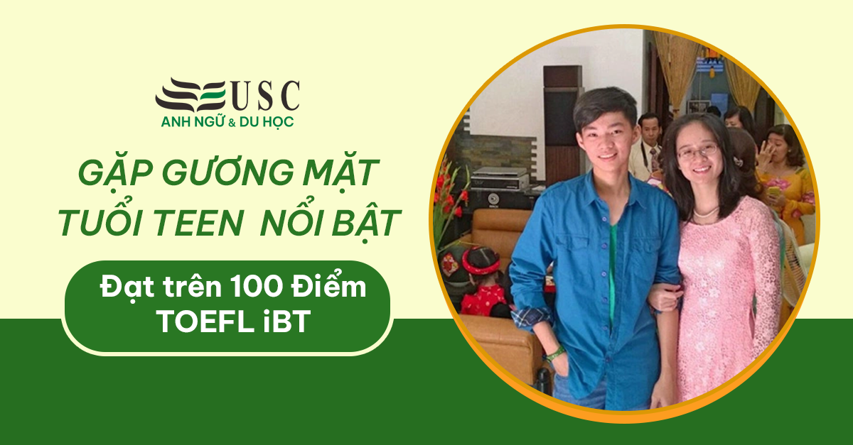 Gặp gương mặt tuổi teen đạt trên 100 điểm TOEFL iBT
