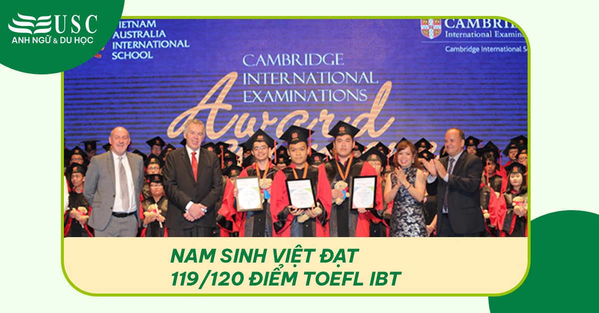 Nam sinh Việt đạt 119/120 điểm TOEFL iBT