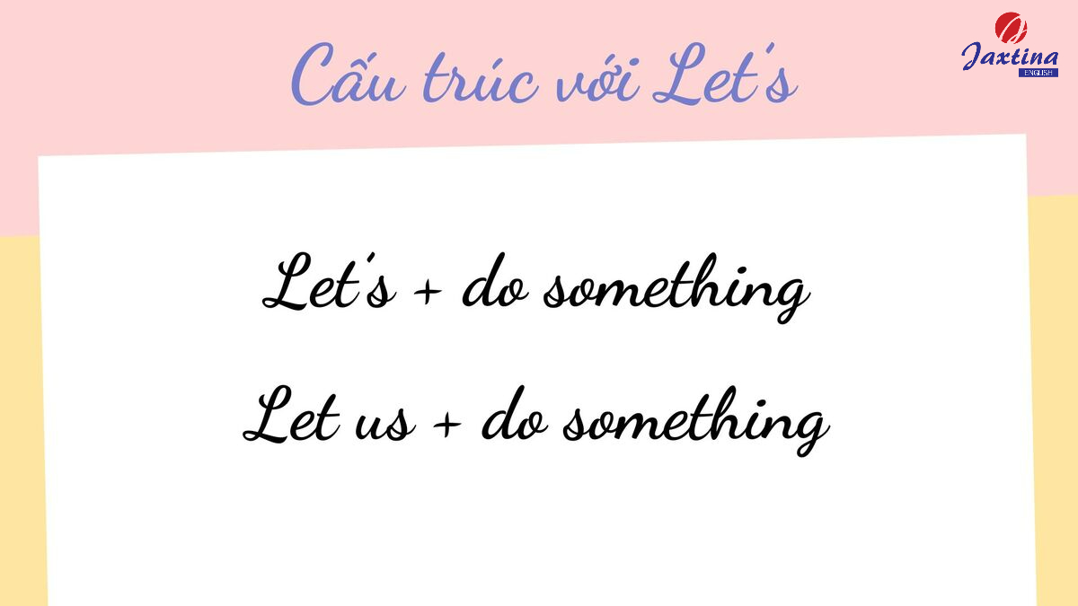 Cách dùng Let và Let's trong tiếng Anh