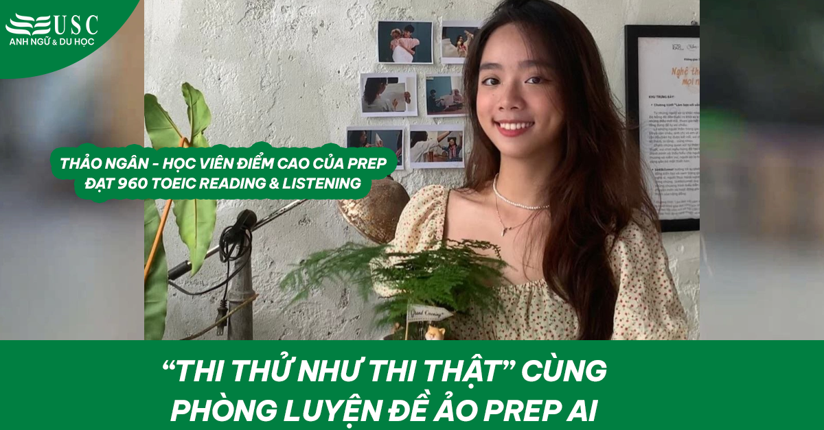 “Thi thử như thi thật” cùng phòng luyện đề ảo PREP AI