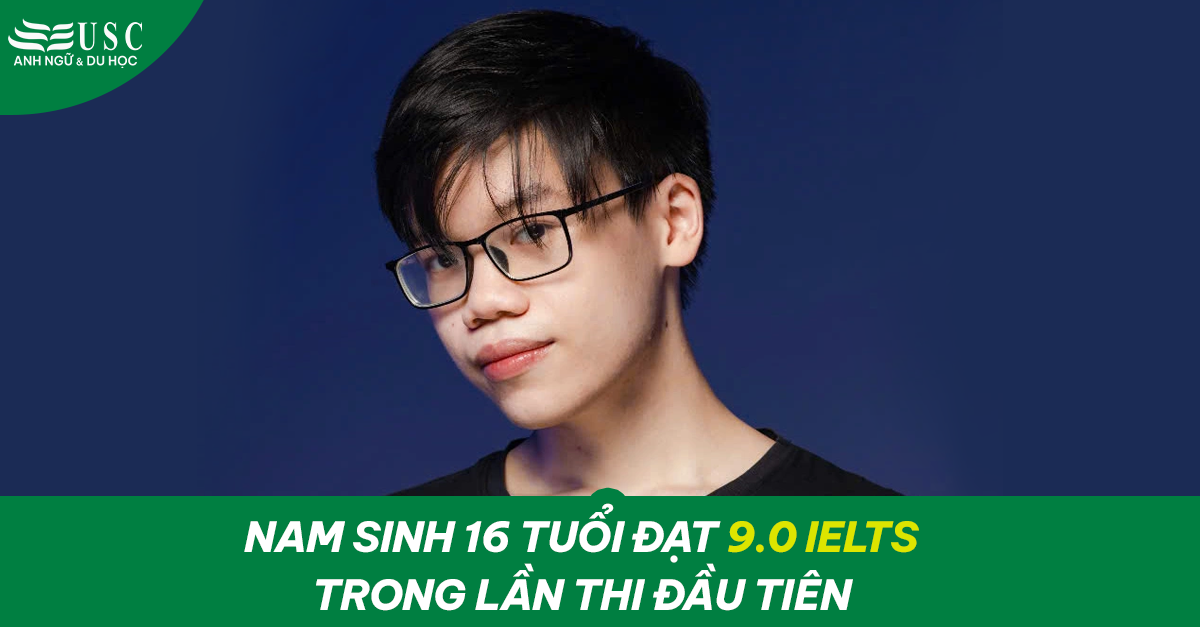 Nam sinh 16 tuổi đạt 9.0 IELTS trong lần thi đầu tiên