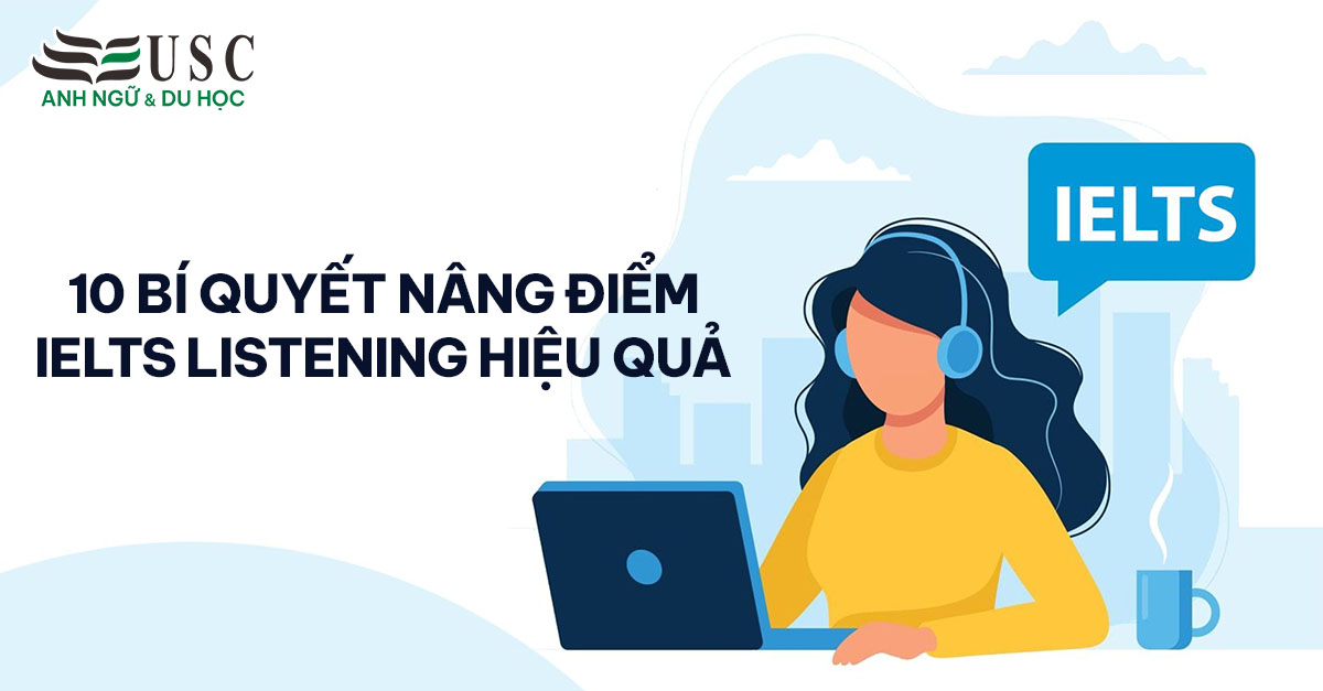 10 Bí Quyết Nâng Điểm IELTS Listening Hiệu Quả