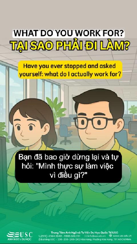 💼 Điều gì khiến bạn tiếp tục cố gắng làm việc mỗi ngày? Cùng USC luyện nghe tiếng Anh và tìm câu trả lời nhé! 🎥