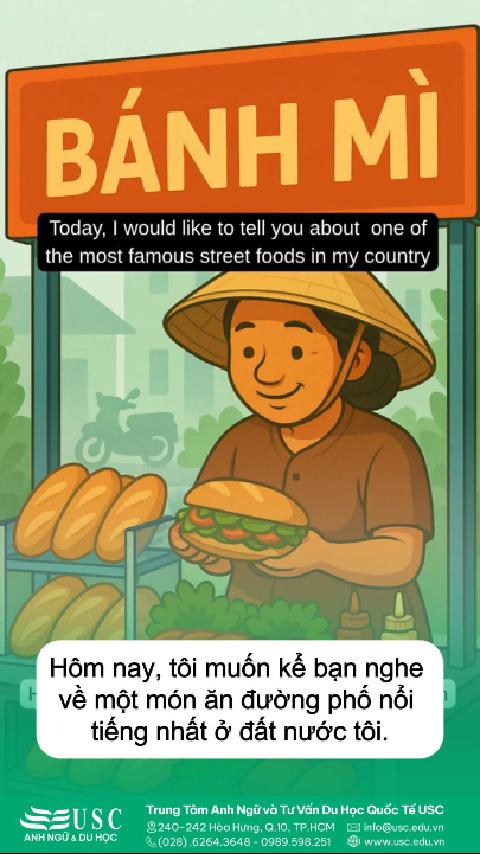 😋🥖 Ổ bánh mì giòn rụm, nhân đầy ắp thịt và rau tươi – chỉ nghĩ thôi đã thấy đói. Cùng USC luyện nghe tiếng Anh và khám phá món ăn đường phố số 1 tại Việt Nam nhé! 🎧