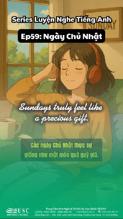 ☀️ Mỗi sáng Chủ nhật yên tĩnh, tôi tìm lại năng lượng sau một tuần thử thách. Hãy cùng USC luyện nghe tiếng Anh và tận hưởng sự thảnh thơi này! 🎧