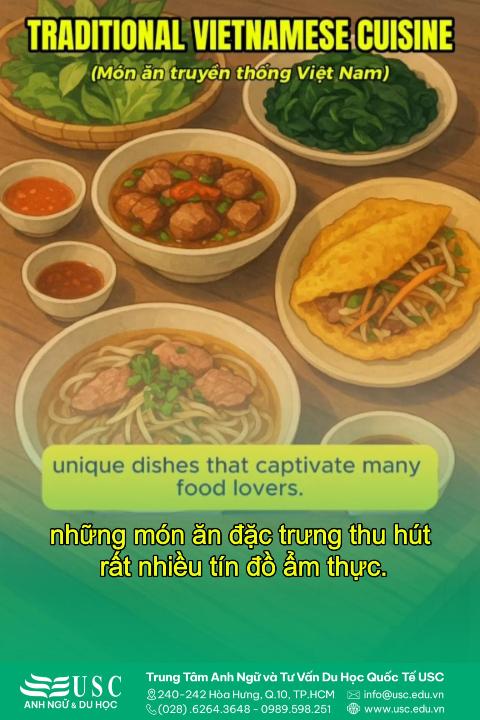 Từ bữa cơm gia đình đến lễ hội — món ăn Việt Nam chinh phục cả những thực khách khó tính nhất và trở thành niềm tự hào trước bạn bè quốc tế.