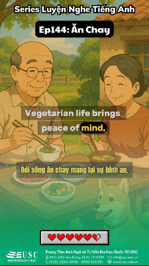 🥗 Một bữa ăn chay cân bằng giúp bạn tránh xa nhiều căn bệnh hiện đại và giữ cơ thể luôn tràn đầy năng lượng. 🎧 Đừng bỏ lỡ, hãy luyện nghe tiếng Anh cùng USC ngay hôm nay để nâng tầm cả sức khỏe lẫn tri thức.