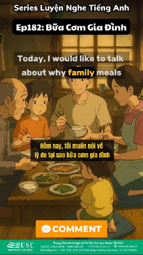 🥘👪 Bữa cơm gia đình là nơi mọi người chia sẻ câu chuyện và tiếng cười sau một ngày dài. 🎧 Hãy cùng USC luyện nghe tiếng Anh để thấu hiểu văn hóa Việt!