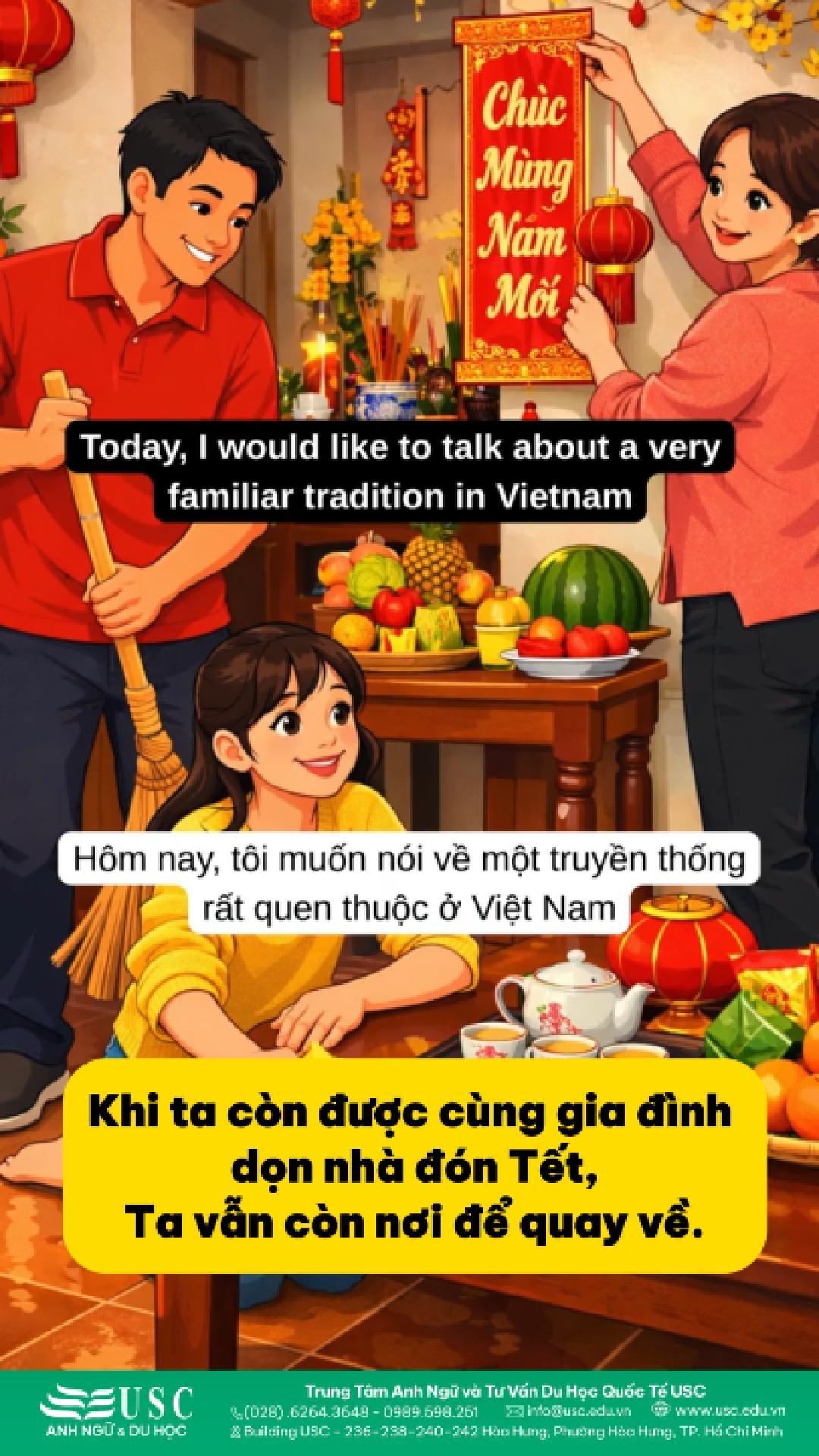 Khi ta còn được cùng gia đình dọn nhà đón Tết, nghĩa là ta vẫn còn nơi để quay về... 🌼🧹 🎧 Luyện nghe tiếng Anh cùng USC từ những câu chuyện gia đình ngày Tết!