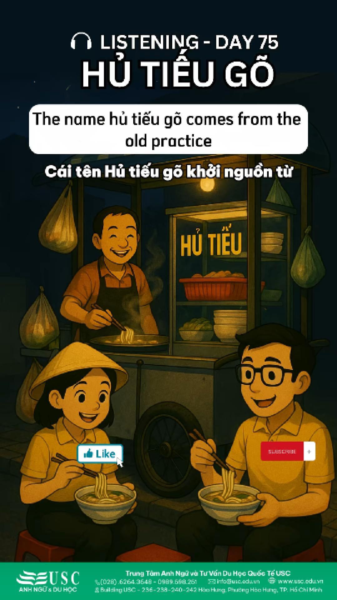 🍜 Dù tiếng gõ dần ít đi, Hủ tiếu gõ vẫn là món ăn biểu tượng của Sài Gòn về đêm. Cùng USC luyện nghe tiếng Anh qua chủ đề văn hóa ẩm thực Việt nhé! 🎧